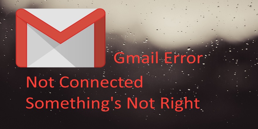 gmail-error-not-connected.jpg